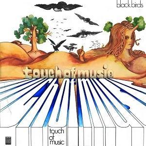 BLACK BIRDS / TOUCH OF MUSIC