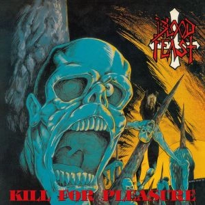 BLOOD FEAST / ブラッド・フィースト / KILL FOR PLEASURE<SPLATTER VINYL>