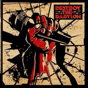 DESTROY THE BABYLON / DESTROY THE BABYLON