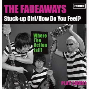 THE FADEAWAYS / THE REBELS / Split 7"