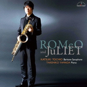 KATSUKI TOCHIO / 栃尾克樹 / ロメオとジュリエット