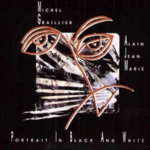 MICHEL GRAILLIER / ミシェル・グライユール / PORTRAIT IN BLACK & WHITE