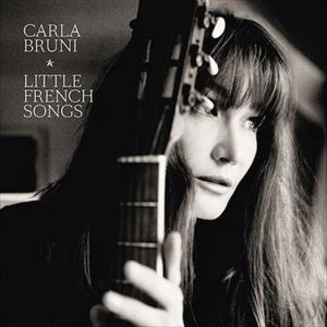 CARLA BRUNI / カーラ・ブルーニ / LITTLE FRENCH SONGS