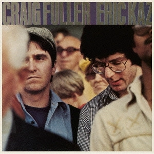 CRAIG FULLER / ERIC KAZ / クレイグ・フラー/エリック・カズ / クレイグ・フラー/エリック・カズ