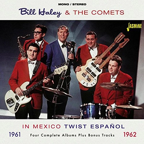 BILL HALEY & HIS COMETS / ビル・ヘイリー&ヒズ・コメッツ / IN MEXICO 1961-1962