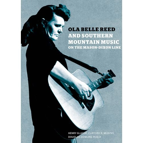 V.A. (MOUNTAIN MUSIC & OLD TIME) / OLA BELLE REED AND SOUTHERN MOUNTAIN MUSIC ON THE MASON-DIXON LINE