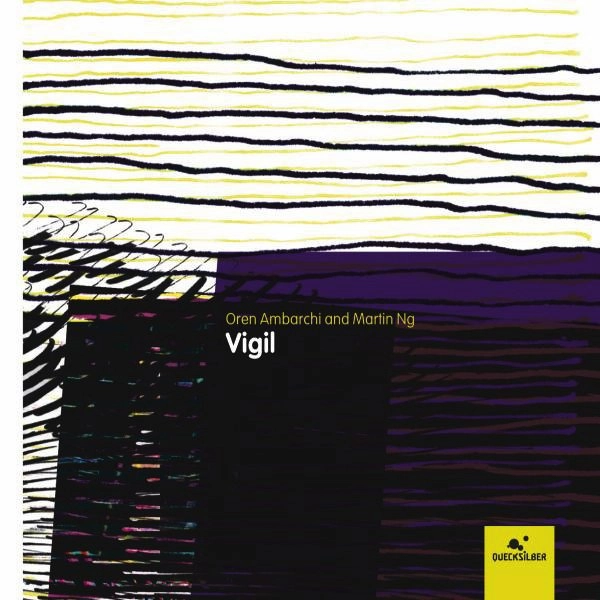 OREN AMBARCHI & MARTIN NG / VIGIL