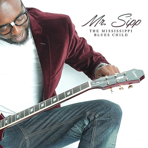 MR. SIPP / ミスター・シップ / MISSISSIPPI BLUES CHILD