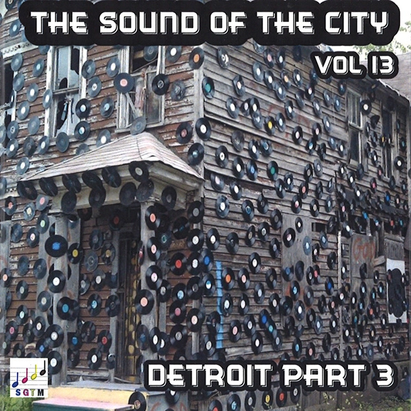 V.A. (SOUND OF THE CITY) / VOL.13 SOUND OF THE CITY: DETROIT PART 3