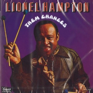 LIONEL HAMPTON / ライオネル・ハンプトン / ゼム・チェンジズ / THEM CHANGES
