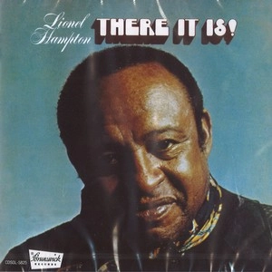 LIONEL HAMPTON / ライオネル・ハンプトン / ゼア・イット・イズ ! / THERE IT IS !