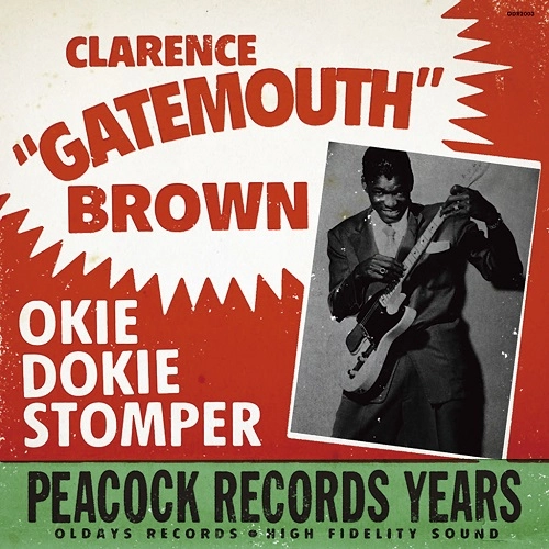 CLARENCE GATEMOUTH BROWN / クラレンス・ゲイトマウス・ブラウン / オーキー･ドーキー･ストムパー、ピーコック･レコーズ･イヤーズ（紙） / OKIE DOKIE STOMPER - PEACOCK RECORDS YEARS