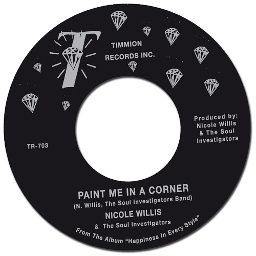 NICOLE WILLIS & THE SOUL INVESTIGATORS / ニコル・ウィリス& ソウル・インヴェスティゲイターズ / "PAINT ME IN A CORNER / WHERE ARE YOU NOW (7"")"