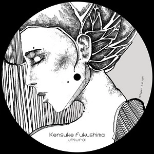KENSUKE FUKUSHIMA / UTSUROI