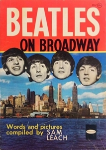 BEATLES / ビートルズ / BEATLES ON BROADWAY WORDS AND PICTURES COMPILED BY SAM LEACH