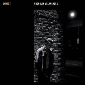 JAMIE T / MAGNOLIA MELANCHOLIA