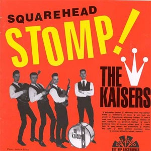 KAISERS / SQUAREHEAD STOMP! (REISSUE)