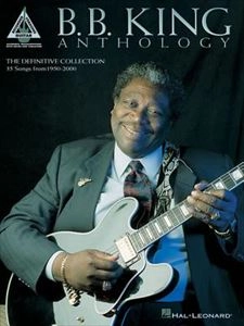 B.B. KING / B.B.キング / 楽譜 ANTHOLOGY (GUITAR RECORDED VERSIONS) / ANTHOLOGY (GUITAR RECORDED VERSIONS)
