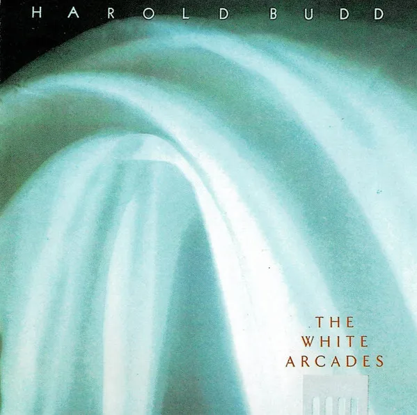 HAROLD BUDD / ハロルド・バッド / WHITE ARCADES
