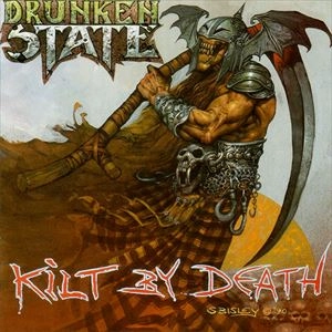 DRUNKEN STATE / KILT BY DEATH