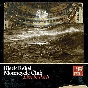BLACK REBEL MOTORCYCLE CLUB / ブラック・レベル・モーターサイクル・クラブ / LIVE IN PARIS　3LP+DVD / LIVE IN PARIS