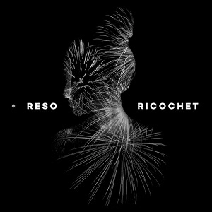 RESO / RICOCHET