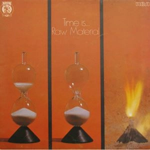 RAW MATERIAL / ロウ・マテリアル / TIME IS...