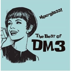 DM3 / HOURGLASS-THE BEST OF DM3