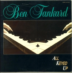 BEN TANKARD / ALL KEYED UP
