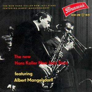 HANS KOLLER / ハンス・コラー / NEW HANS KOLLER NEW JAZZ STARS FEATURING ALBERT MANGELSDORFF