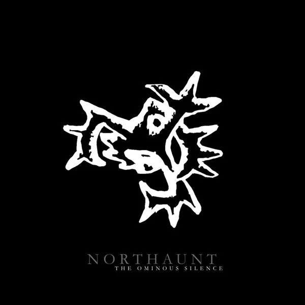 NORTHAUNT / OMINOUS SILENCE