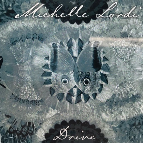 MICHELLE LORDI / ミッシェル・ローディ / DRIVE (CD-R)