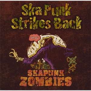 RYOJI & SKA PUNK ZOMBIES / Ska Punk Strikes Back!!