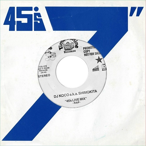 DJ KOCO aka SHIMOKITA / 45's　LIVE MIX -RAP-
