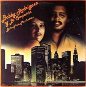 BOBBY RODRIGUEZ / LATIN FROM MANHATTAN (LP)