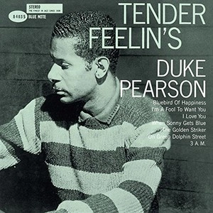 DUKE PEARSON / デューク・ピアソン / テンダー・フィーリンズ