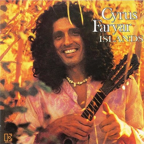 CYRUS FARYAR / サイラス・ファーヤー / アイランズ