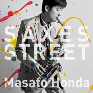 MASATO HONDA / 本田雅人 / SAXES STREET（SHM-CD）