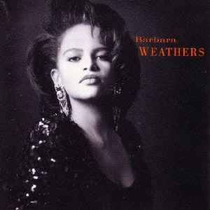 BARBARA WEATHERS / バーバラ・ウェザーズ / バーバラ・ウェザーズ