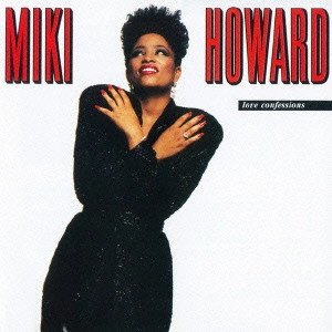 MIKI HOWARD / ミキ・ハワード / ラヴ・コンフェッションズ
