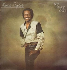 JAMES TAYLOR (SOUL) / NO WAY OUT