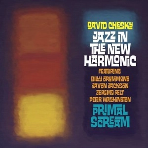 JAZZ IN THE NEW HARMONIC  / ジャズ・イン・ザ・ニュー・ハーモニック / PRIMAL SCREAM