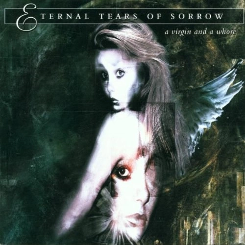 ETERNAL TEARS OF SORROW / エターナル・ティアーズ・オブ・ソロウ / VIRGIN AND A WHORE