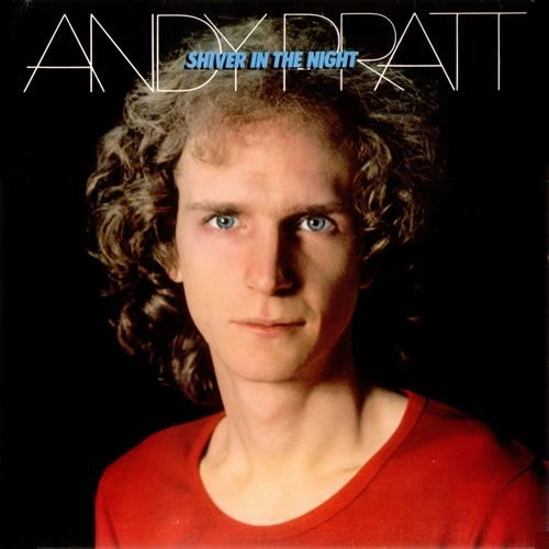 ANDY PRATT / アンディ・プラット / SHIVER IN THE NIGHT