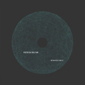 PATRICK BOLTON / INTROSPECTION LP