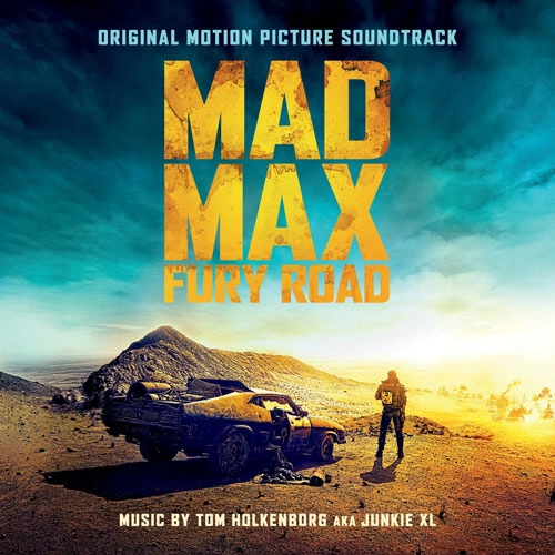 TOM HOLKENBORG / トム・ホーケンバーグ / MAD MAX: FURY ROAD / O.S.T.