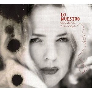 CHRISTINA ROSENVINGE / クリスティーナ・ロセンビング / LO NUESTRO