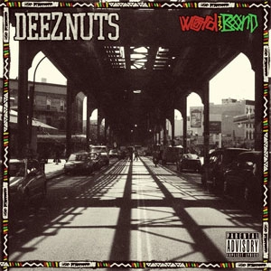 DEEZ NUTS / ディーズナッツ / WORD IS BOND