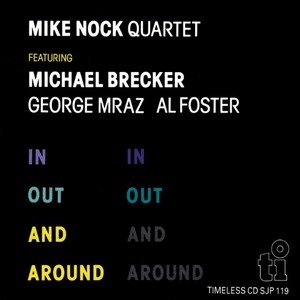 MIKE NOCK / マイク・ノック / イン・アウト・アンド・アラウンド / IN OUT AND AROUND