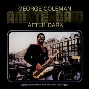 GEORGE COLEMAN / ジョージ・コールマン / アムステルダム・アフター・ダーク / AMSTERDAM AFTER DARK